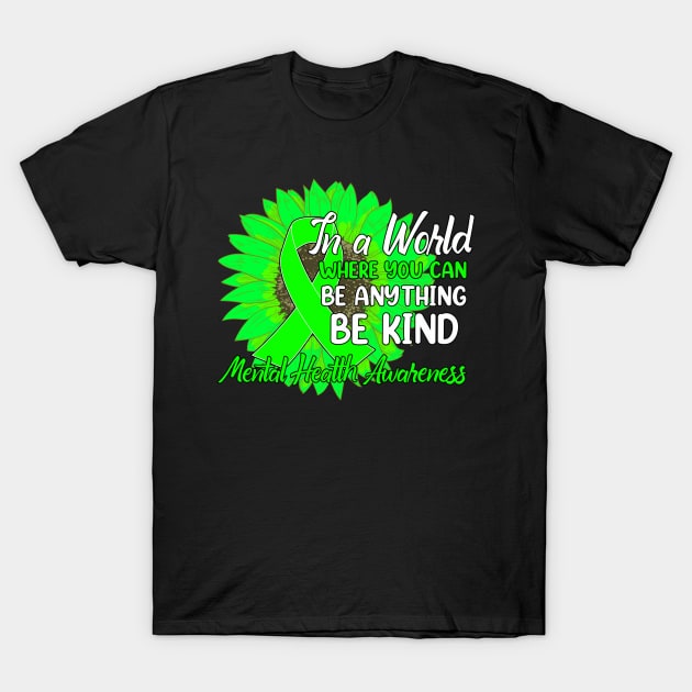 Dh be kind green ribbon sunflower mental health T-Shirt by Tianna Bahringer